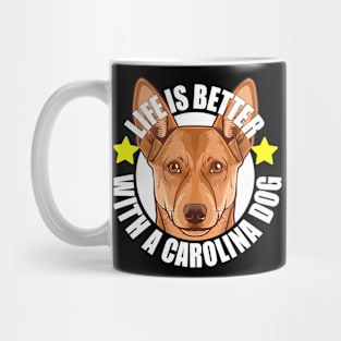 Carolina Dog Life is Better With A Dog Happy Puppy Mug